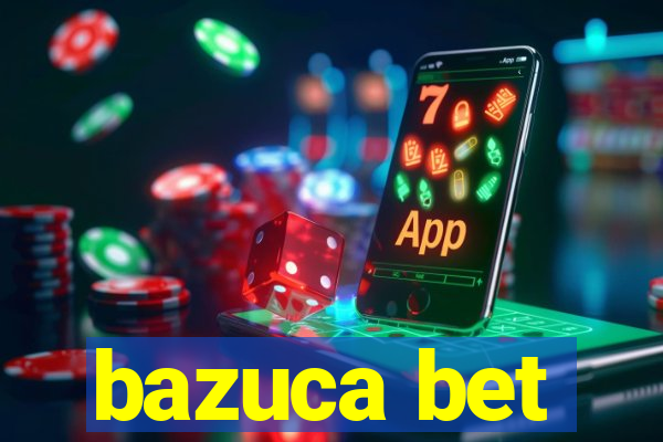 bazuca bet